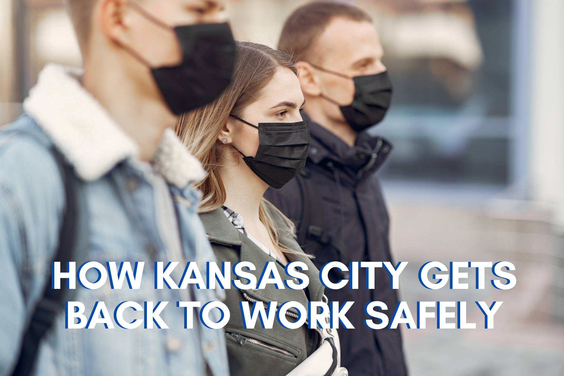 Kansas City Back to Work Safely - LBU LPs