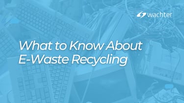Wachter What to know about ewaste recycling